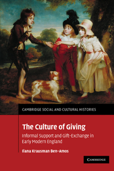 Paperback The Culture of Giving: Informal Support and Gift-Exchange in Early Modern England Book