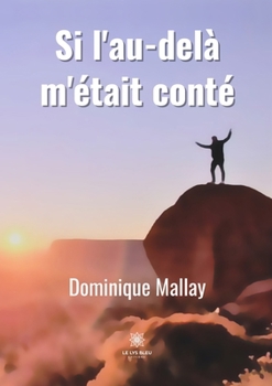 Paperback Si l'au-delà m'était conté [French] Book