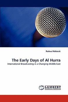 Paperback The Early Days of Al Hurra Book