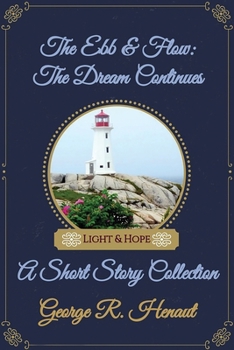 Paperback The Ebb & Flow: The Dream Continues: A Short Story Collection Book