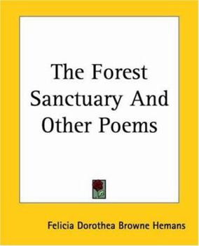 Paperback The Forest Sanctuary And Other Poems Book