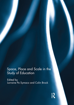 Paperback Space, Place and Scale in the Study of Education Book