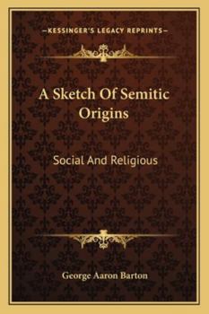 Paperback A Sketch Of Semitic Origins: Social And Religious Book