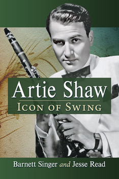 Paperback Artie Shaw: Icon of Swing Book