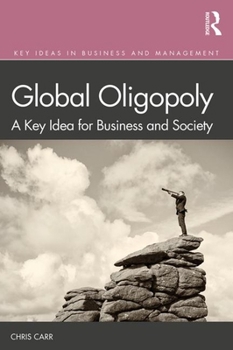 Paperback Global Oligopoly: A Key Idea for Business and Society Book