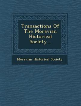 Paperback Transactions of the Moravian Historical Society... Book