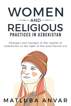 Paperback Changes and changes in the capital of Uzbekistan in the light of the post-Soviet era Book