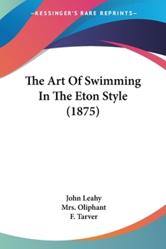 Paperback The Art Of Swimming In The Eton Style (1875) Book