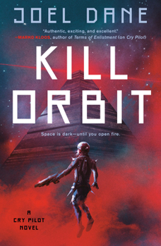 Kill Orbit (Cry Pilot) - Book #3 of the Cry Pilot