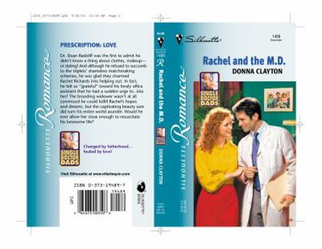 Rachel And The Md  (Silhouette Romance) - Book #3 of the Single Doctor Dads