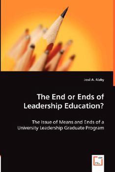Paperback The End or Ends of Leadership Education Book