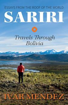 Perfect Paperback Sariri: Travels Through Bolivia Book