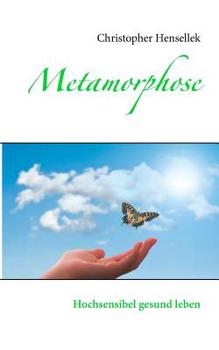 Paperback Metamorphose: Hochsensibel gesund leben [German] Book