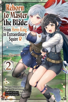 Paperback Reborn to Master the Blade: From Hero-King to Extraordinary Squire, Vol. 2 (Manga): Volume 2 Book