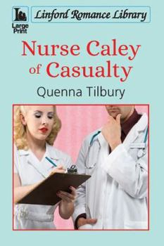 Paperback Nurse Caley of Casualty [Large Print] Book