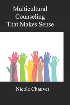 Multicultural Counseling That Makes Sense