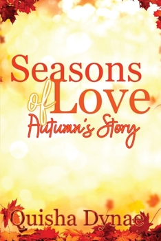 Paperback Seasons of Love: Autumn's Story: (The Seasons of Love series Book 2) Book