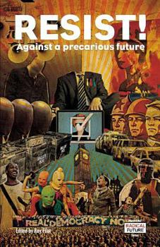 Paperback Resist!: Against a Precarious Future Book