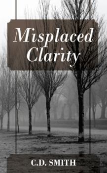 Paperback Misplaced Clarity Book