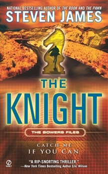 The Knight (The Bowers Files) - Book #3 of the Patrick Bowers Files