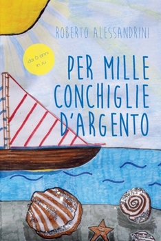 Paperback Per mille conchiglie d'argento [Italian] Book