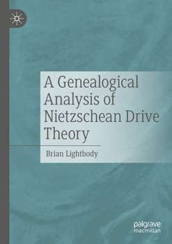 Paperback A Genealogical Analysis of Nietzschean Drive Theory Book