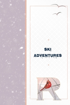 Paperback Ski Adventures R: Trail Map Log - Great Outdoors Skiing Adventure Notebook - Family Skiing Memories Log Book