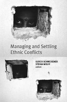 Paperback Managing and Settling Ethnic Conflicts Book