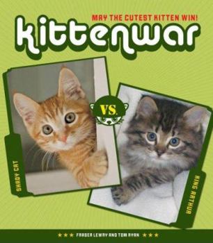 Hardcover Kittenwar: May the Cutest Kitten Win! Book