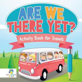 Paperback Are We There Yet? Activity Book for Travels Book