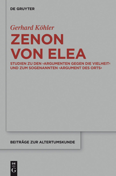 Hardcover Zenon Von Elea: Studien Zu Den 'Argumenten Gegen Die Vielheit' Und Zum Sogenannten 'Argument Des Orts' [German] Book