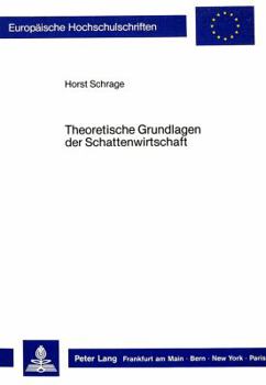 Paperback Theoretische Grundlagen Der Schattenwirtschaft [German] Book