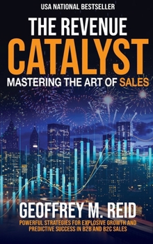 The Revenue Catalyst: Mastering the Art of Sales