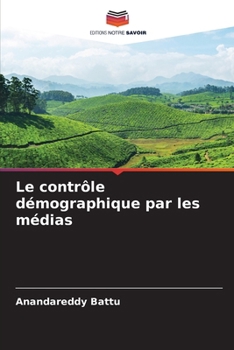 Le contrôle démographique par les médias (French Edition)