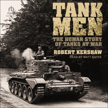 Audio CD Tank Men: The Human Story of Tanks at War Book