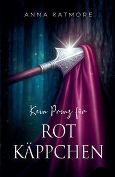 Ein Prinz für Rotkäppchen (Die Chroniken Von Märchenland) (German Edition)