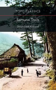 Paperback Samurai Trails: Wanderings on the Japanese High Road Book