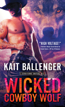 Wicked Cowboy Wolf - Book #3 of the Seven Range Shifters