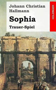 Paperback Sophia: Trauer-Spiel [German] Book