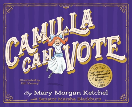 Hardcover Camilla Can Vote: Celebrating the Centennial of Women's Right to Vote Book