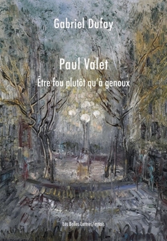 Paperback Paul Valet: Etre Fou Plutot Qu'a Genoux [French] Book