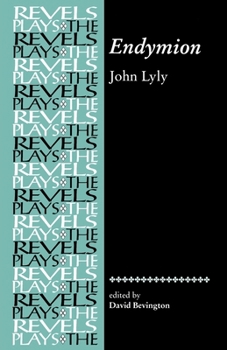 Endymion (The Revels Plays)
