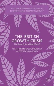 Hardcover The British Growth Crisis: The Search for a New Model Book