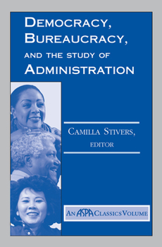 Hardcover Democracy, Bureaucracy, And The Study Of Administration Book