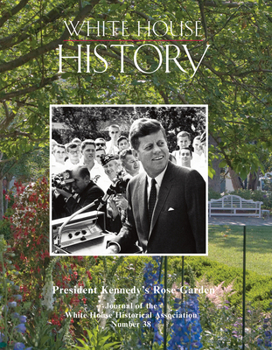 Paperback White House History 38 President Kennedy's Rose Garden Book