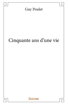Paperback Cinquante ans d'une vie [French] Book