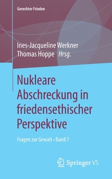 Paperback Nukleare Abschreckung in Friedensethischer Perspektive: Fragen Zur Gewalt - Band 7 [German] Book