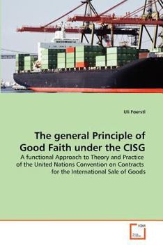Paperback The general Principle of Good Faith under the CISG Book