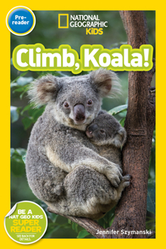 Paperback National Geographic Readers: Climb, Koala! Book