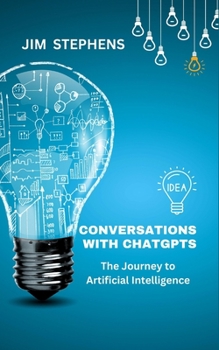 Paperback Conversations with ChatGPT: The Journey to Artificial Intelligence Book
